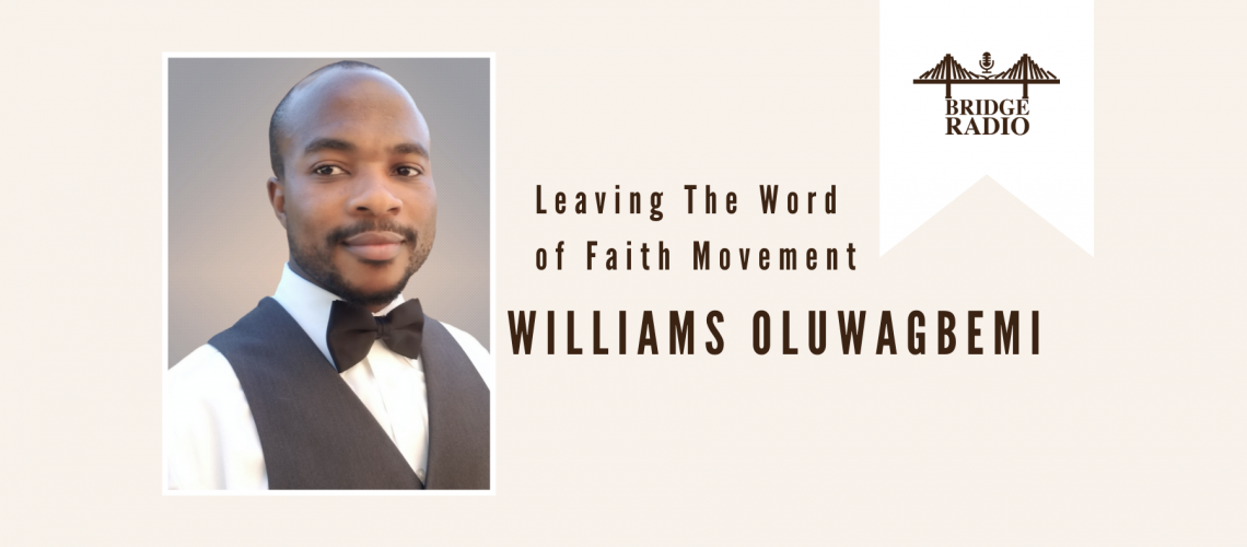 #136 William_ Leaving the Word of Faith Movement