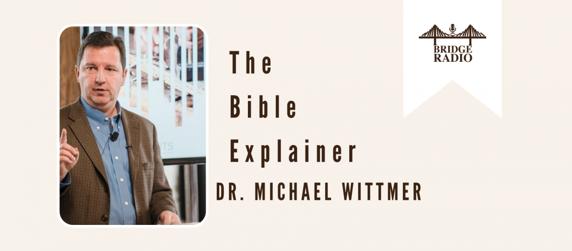 Dr. Michael Wittmer_ The Bible Explainer